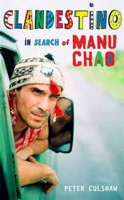 Clandestino: In Search of Manu Chao | Peter Culshaw – Carti Biografii, memorii, jurnale