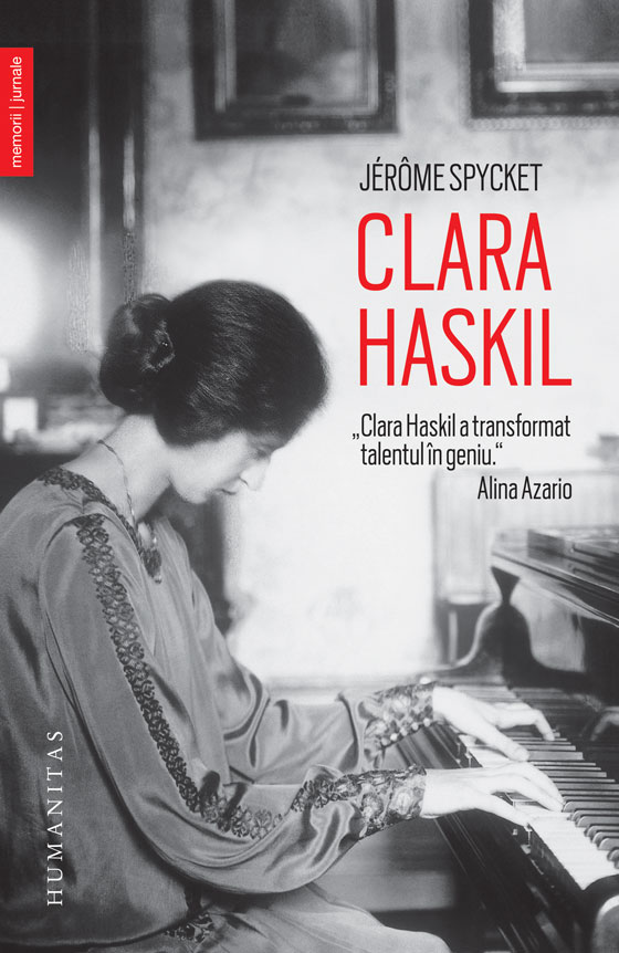 Clara Haskil | Jerome Spycket – Carti Biografii, memorii, jurnale