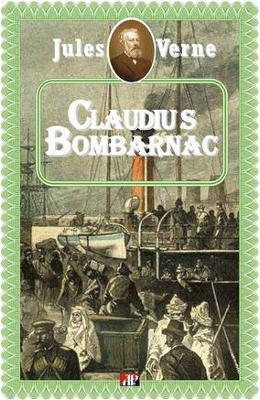 Claudius Bombarnac - Jules Verne