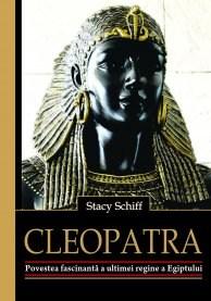 Cleopatra | Stacy Schiff – Carti Biografii, memorii, jurnale