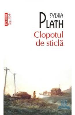 Clopotul de sticla – Sylvia Plath – Carti pentru adolescenti, Young Adult