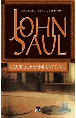 Clubul Manhattan – John Saul – Carti thriller