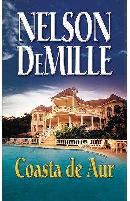 Coasta de aur Ed.2013 - Nelson Demille