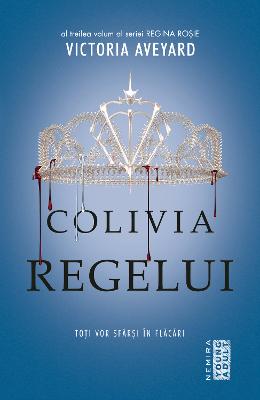 Colivia regelui – Victoria Aveyard – Literatura Universala