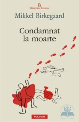 Condamnat la moarte - Mikkel Birkegaard