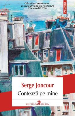 Conteaza pe mine – Serge Joncour – Literatura Universala