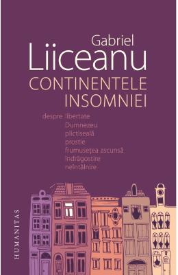 Continentele insomniei - Gabriel Liiceanu