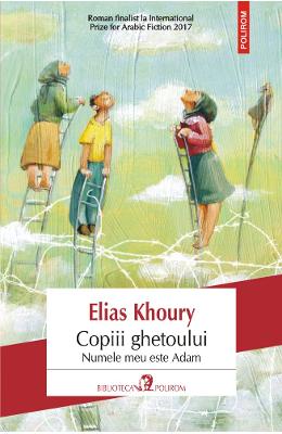 Copiii ghetoului – Elias Khoury – Literatura Universala