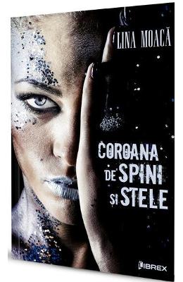 Coroana de spini si stele vol.1 – Lina Moaca – Carti Literatura Romana