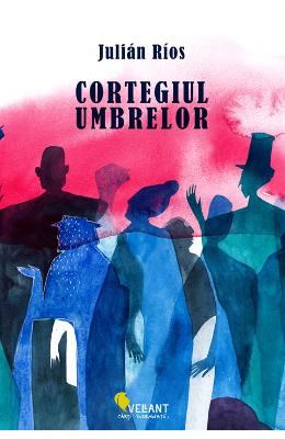 Cortegiul umbrelor – Julian Rios – Romane de dragoste, Carti romantice