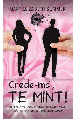 Crede-ma, te mint! – Mary Elizabeth Summer – Carti de aventura