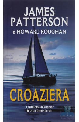 Croaziera – James Patterson, Howard Roughan – Carti thriller