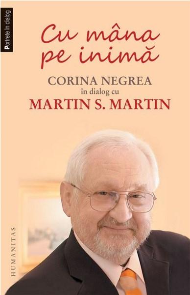 Cu mana pe inima | Martin S. Martin