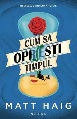 Cum sa opresti timpul – Matt Haig – Literatura Universala