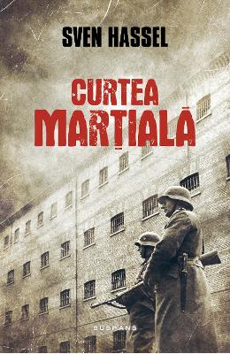 Curtea martiala – Sven Hassel – Literatura Universala