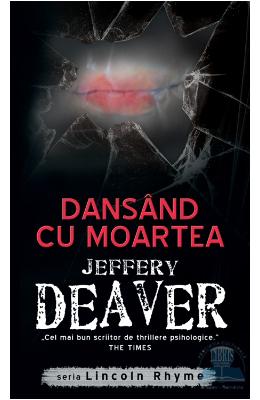 Dansand cu moartea - Jeffery Deaver