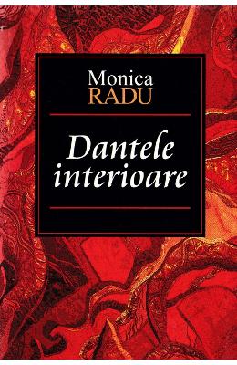 Dantele interioare – Monica Radu – Carti Literatura Romana