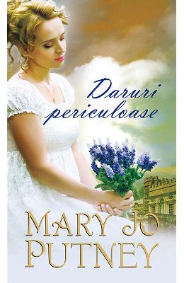 Daruri periculoase – Mary Jo Putney – Romane de dragoste, Carti romantice