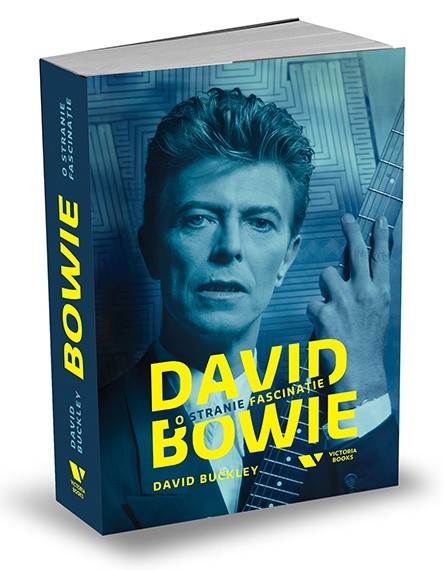 David Bowie: o stranie fascinatie | David Buckley – Carti Biografii, memorii, jurnale