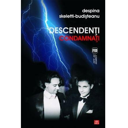 Descendenti condamnati | Despina Skeletti-Budisteanu