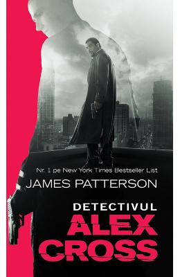 Detectivul Alex Cross – James Patterson – Carti thriller