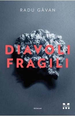 Diavoli fragili - Radu Gavan