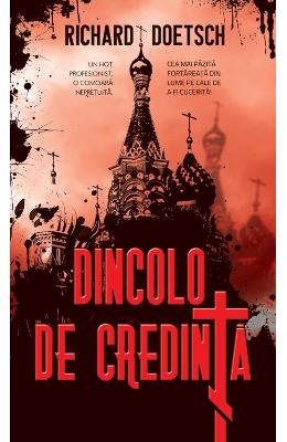 Dincolo de credinta – Richard Doetsch – Carti thriller