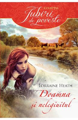 Doamna si nelegiuitul – Lorraine Heath – Romane de dragoste, Carti romantice