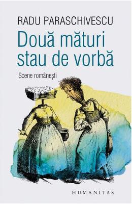 Doua Maturi Stau De Vorba – Radu Paraschivescu – Carti Literatura Romana