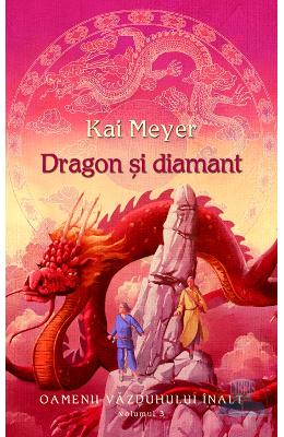 Dragon si diamant – Kai Meyer – Carti pentru adolescenti, Young Adult