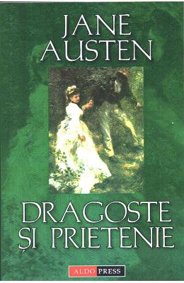 Dragoste si prietenie – Jane Austen – Romane de dragoste, Carti romantice