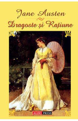 Dragoste si ratiune – Jane Austen – Romane de dragoste, Carti romantice