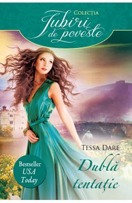 Dubla tentatie – Tessa Dare – Romane de dragoste, Carti romantice