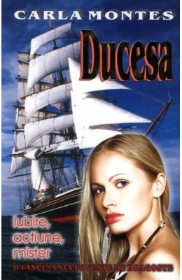 Ducesa – Carla Montes – Romane de dragoste, Carti romantice