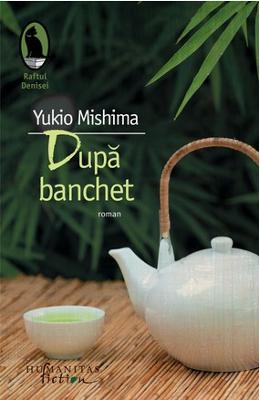 Dupa banchet – Yukio Mishima – Romane de dragoste, Carti romantice