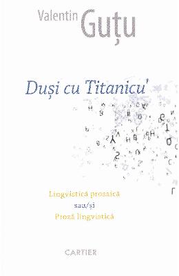 Dusi cu Titanicu’ – Valentin Gutu – Carti Literatura Romana