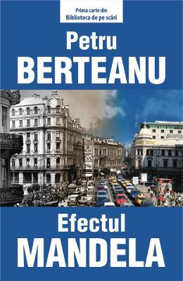 Efectul Mandela – Petru Berteanu – Carti Literatura Romana