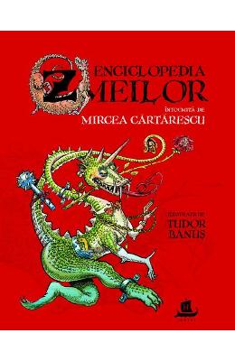 Enciclopedia zmeilor – Mircea Cartarescu – Cu ilustratii Tudor Banus – Carti Literatura Romana