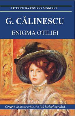 Enigma Otiliei ed.2017 – George Calinescu – Carti Literatura Romana