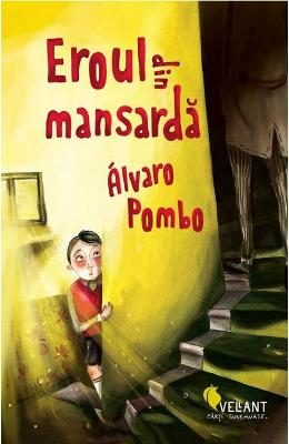 Eroul din mansarda – Alvaro Pombo – Literatura Universala