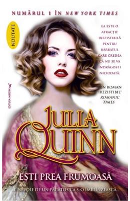 Esti prea frumoasa - Julia Quinn