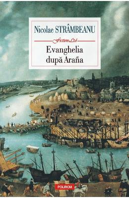 Evanghelia dupa Arana – Nicolae Strambeanu – Carti Literatura Romana