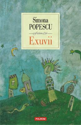 Exuvii – Simona Popescu – Carti Literatura Romana