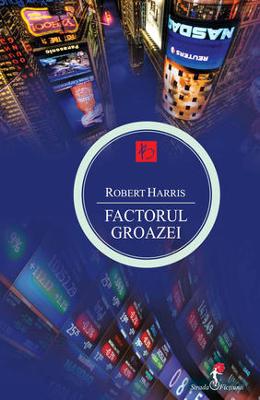 Factorul groazei - Roberty Harris