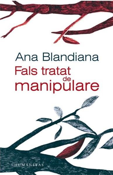 Fals tratat de manipulare | Ana Blandiana – Carti Biografii, memorii, jurnale