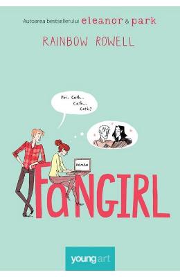 Fangirl – Rainbow Rowell – Carti pentru adolescenti, Young Adult