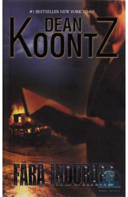 Fara Indurare – Dean Koontz – Carti thriller