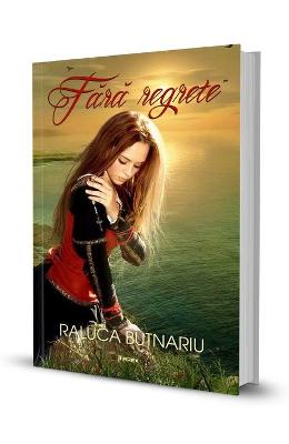 Fara regrete - Raluca Butnariu