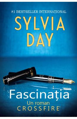 Fascinatia – Sylvia Day – Romane de dragoste, Carti romantice