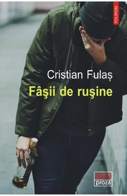 Fasii de rusine - Cristian Fulas